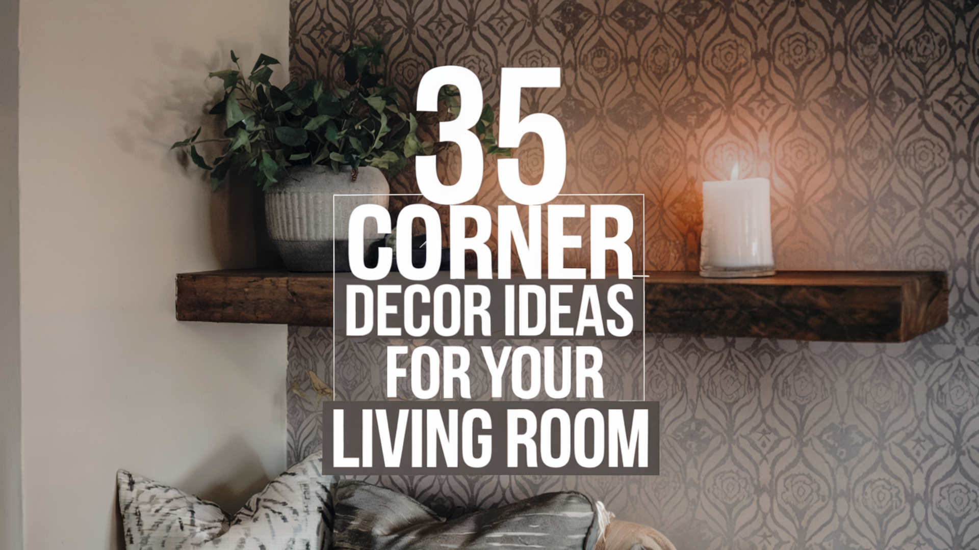 35 Creative Corner Decor Ideas for Your Living Room