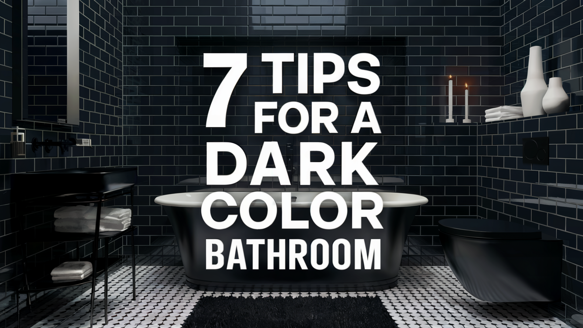 7 Tips for a Dark Color Bathroom